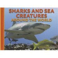 Sharks and Sea Creatures Around the World by Alderton, David, 9781625881960