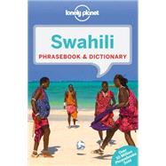 Lonely Planet Swahili Phrasebook & Dictionary by Lonely Planet Publications, 9781743211960