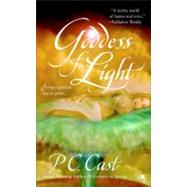 Goddess of Light by Cast, P. C., 9780425201961