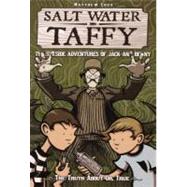 Salt Water Taffy, The Seaside Adventures of Jack and Benny 3: The Truth About Dr. True by Loux, Matthew; Jarrell, Randal C., 9780606231961