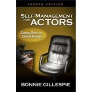 Self-Management for Actors by Gillespie, Bonnie, 9780972301961