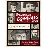 Professional Criminals of America by Byrnes, Thomas; Decker, R. Scott, 9781493041961