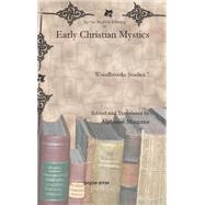 Early Christian Mystics: Woodbrooke Studies 7 by Mingana, Alphonse, 9781617191961