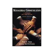 Managerial Communication by Timm, Paul R.; De Tienne, Kristen Bell, 9780131161962