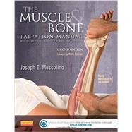 The Muscle and Bone Palpation Manual With Trigger Points, Referral Patterns and Stretching + Evolve by Muscolino, Joseph E., 9780323221962