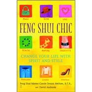 Feng Shui Chic Change Your Life With Spirit and Style by Meltzer, Carole; Andrusia, David, 9780743221962