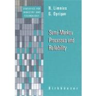 Semi-Markov Processes and Reliability by Limnios, N.; Oprisan, Gheorghe, 9780817641962