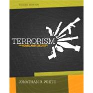 Terrorism and Homeland Security by White, Jonathan R., 9781285061962