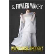 With Cause Enough? by Wright, S. Fowler, 9781434481962