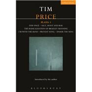 Tim Price Plays: 1 For Once; Salt, Root and Roe; The Radicalisation of Bradley Manning; I'm With the Band; Protest Song; Under the Sofa by Price, Tim, 9781474221962