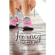 Journey to Freedom by Pulliam, Elisa, 9781496171962