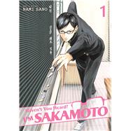 Haven't You Heard? I'm Sakamoto Vol. 1 by Sano, Nami, 9781626921962