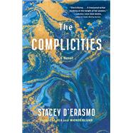 The Complicities by D'Erasmo, Stacey, 9781643751962