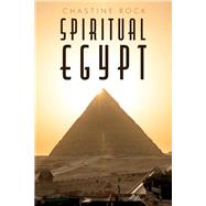 Spiritual Egypt by Rock, Chastine, 9781667821962
