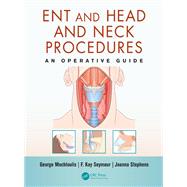 ENT and Head and Neck Procedures: An Operative Guide by Mochloulis; George, 9781840761962