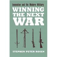 Winning the Next War by Rosen, Stephen Peter, 9780801481963