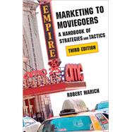 Marketing to Moviegoers by Marich, Robert, 9780809331963