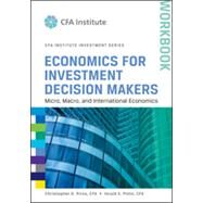 Economics for Investment Decision Makers Micro, Macro, and International Economics, Workbook by Piros, Christopher D.; Pinto, Jerald E., 9781118111963