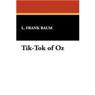 Tik-tok of Oz by Baum, L. Frank, 9781434471963