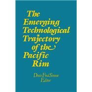 The Emerging Technological Trajectory of the Pacific Basin by Simon,Denis Fred, 9781563241963
