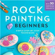 Rock Painting for Beginners by Surian, Adrianne, 9781641521963