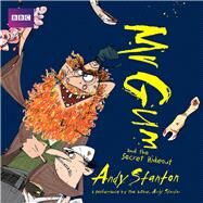 Mr Gum and the Secret Hideout Performed and Read by Andy Stanton by Stanton, Andy, 9781787531963