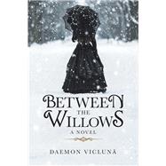 Between the Willows by Vicluna, Daemon, 9781796061963