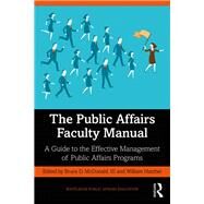 The Public Affairs Faculty Manual by McDonald, Bruce D., III; Hatcher, William, 9780367861964