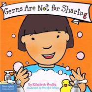 Germs Are Not for Sharing by Verdick, Elizabeth, 9781575421964