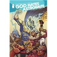 God Hates Astronauts 2 by Browne, Ryan; Boyd, Jordan (CON); Crank, Chris (CON); Browne, Jordan, 9781632151964