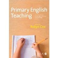 Primary English Teaching : An Introduction to Language, Literacy and Learning by Robyn Cox, 9781849201964