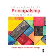 Introduction to the Principalship: Theory to Practice by Kaplan; Leslie S., 9780415741965