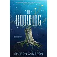 The Knowing by Cameron, Sharon, 9781338281965