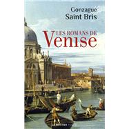Les Romans de Venise by Gonzague Saint Bris, 9782268101965