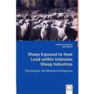 Sheep Exposed to Heat Load Within Intensive Sheep Industries by Stockman, Catherine; Barnes, Anne, 9783639041965