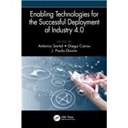 Enabling Technologies for the Successful Deployment of Industry 4.0 by Sartal, Antonio; Carou, Diego; Davim, J. Paulo, 9780367151966