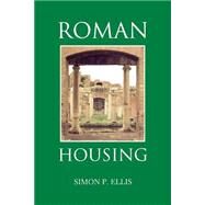 Roman Housing by Ellis, Simon P., 9780715631966