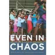 Even in Chaos Education in Times of Emergency by Cahill, Kevin M.; D'Escoto Brockmann, H. E. Miguel, 9780823231966