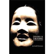 Drama & Desire: Texts & Commentaries by Peterson, Geoff, 9781438951966