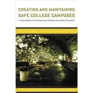 Creating And Maintaining Safe College Campuses by Jackson, Jerlando F. L.; Terrell, Melvin Cleveland; Clery, Constance B.; Roberts, Gregory (CON), 9781579221966