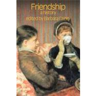 Friendship: A History by Caine,Barbara, 9781845531966