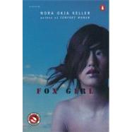 Fox Girl by Keller, Nora Okja (Author), 9780142001967