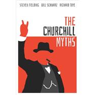 The Churchill Myths by Fielding, Steven; Schwarz, Bill; Toye, Richard, 9780198851967