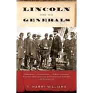Lincoln and His Generals by WILLIAMS, T. HARRY, 9780307741967