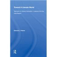 Toward a Literate World by Palmer, Edward, 9780367211967
