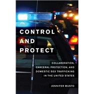 Control and Protect by Musto, Jennifer, 9780520281967