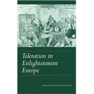 Toleration in Enlightenment Europe by Edited by Ole Peter Grell , Roy Porter, 9780521651967