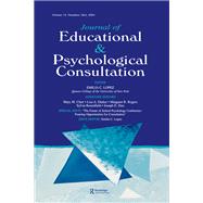 The Future of School Psychology Conference: Framing Opportunties for Consultation: A Special Double Issue of the Journal of Educational and Psychological Consultation by Lopez,Emilia C., 9781138421967