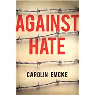 Against Hate by Emcke, Carolin; Crawford, Tony, 9781509531967