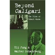 Beyond Caligari by Jung, Uli; Schatzberg, Walter, 9781571811967